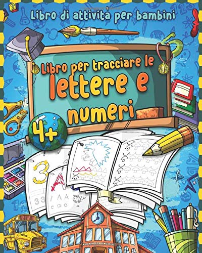 Libro per tracciare le lettere e numeri: Prescolastica bambini e Libri per...